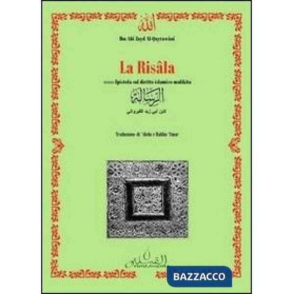 Risala ovvero «epistola» sul diritto islamico malikita. Testo arabo a fronte (La)