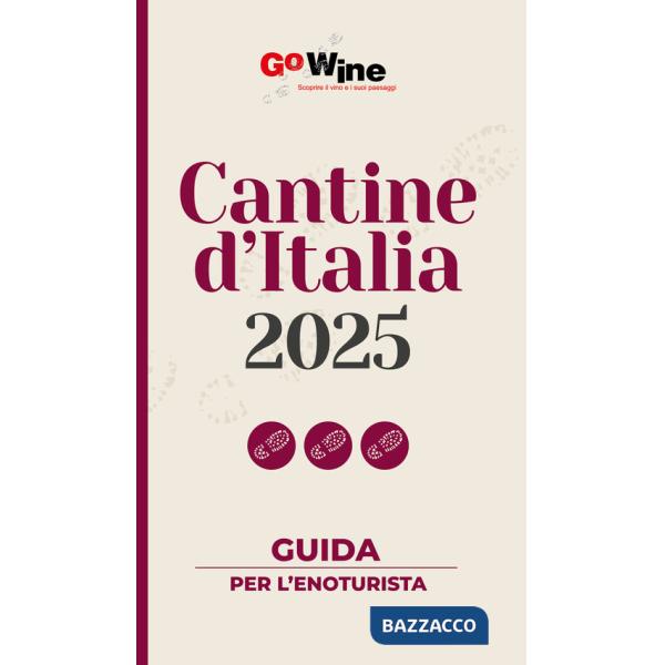 Cantine d'Italia 2025. Guida per il turista del vino