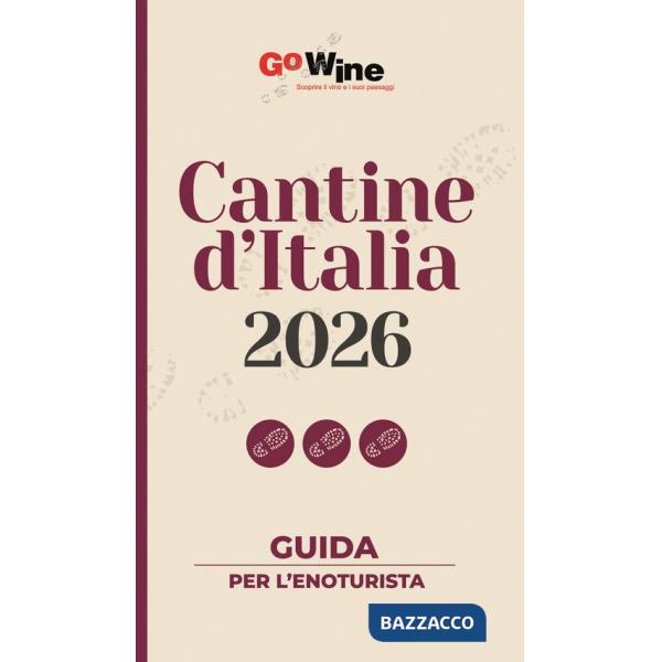 Cantine d'Italia 2026. Guida per l'enoturista