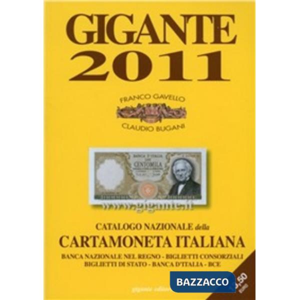 Gigante 2011. Catalogo nazionale della cartamoneta italiana. Ediz. illustrata