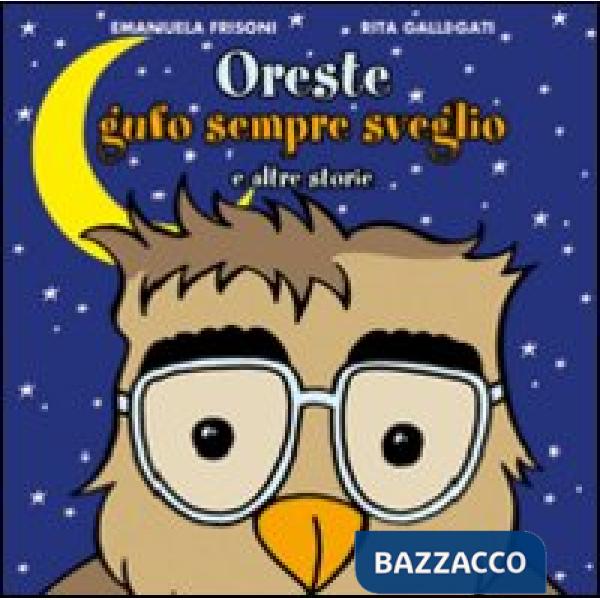 Oreste Gufo sempre sveglio e altre storie