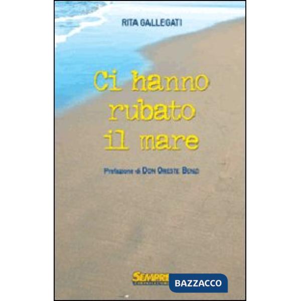Ci hanno rubato il mare