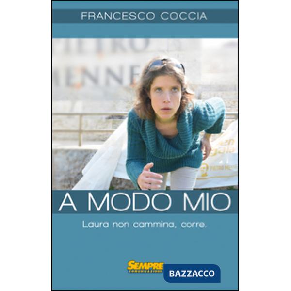 A modo mio. Laura non cammina, corre