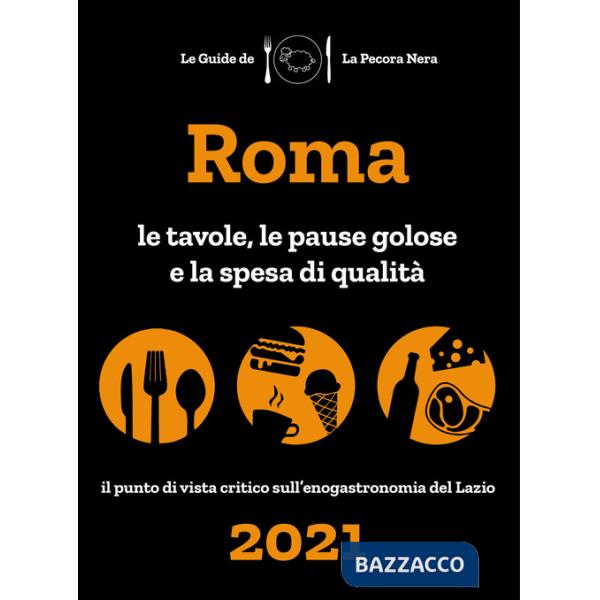 Roma de La Pecora Nera 2021. Le tavole, le pause golose e la spesa di qualità