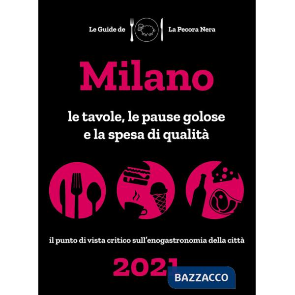 Milano de La Pecora Nera 2021. Le tavole, le pause golose e la spesa di qualità