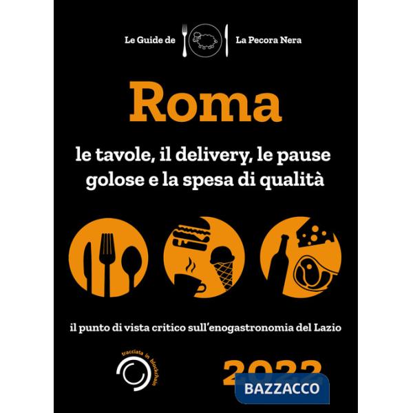 Roma de La Pecora Nera 2022. Le tavole, il delivery, le pause golose e la spesa di qualità