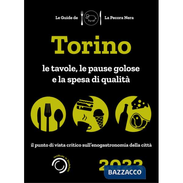 Torino de La Pecora Nera 2023. Ristoranti, pause golose e spesa di qualità