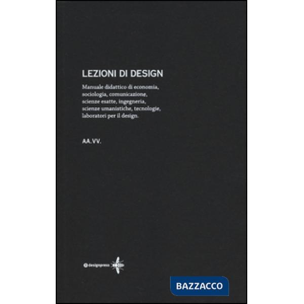 Lezioni di design. Manuale didattico di economia, sociologia, comunicazione, sci