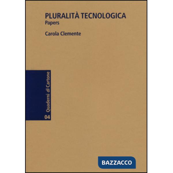 Pluralità tecnologica. Papers