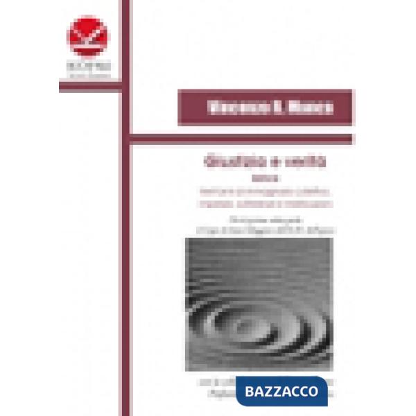 Giustizia e verità. Ustica trent'anni di immaginario collettivo, fantasie, imperizie e sofferenze