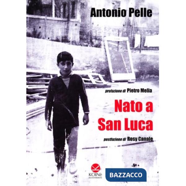 Nato a San Luca