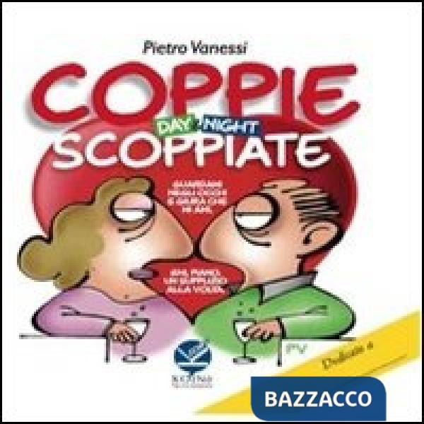 Coppie scoppiate. Day & night