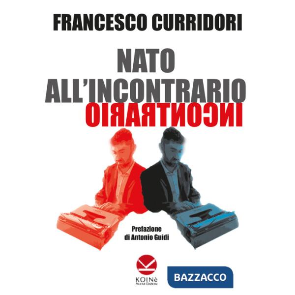 Nato all'incontrario