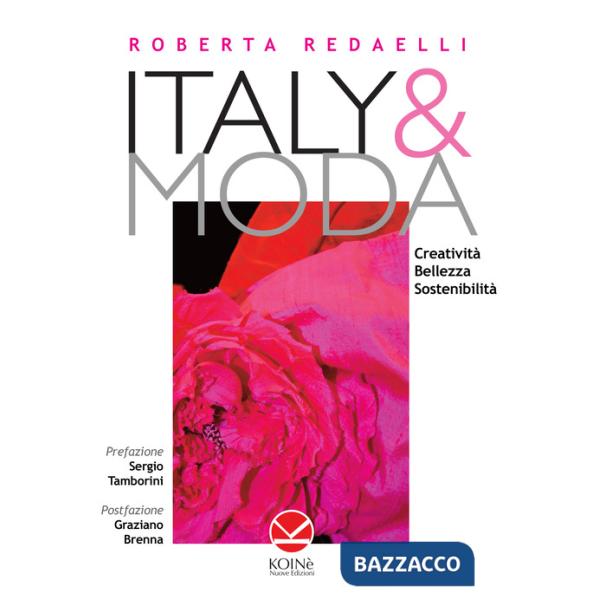 Italy & moda. Creatività, bellezza, sostenibilità