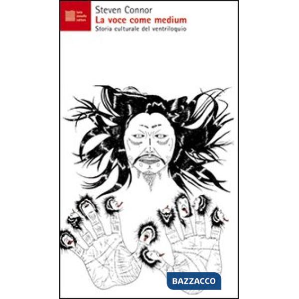 Voce come medium. Storia culturale del ventriloquio (La)