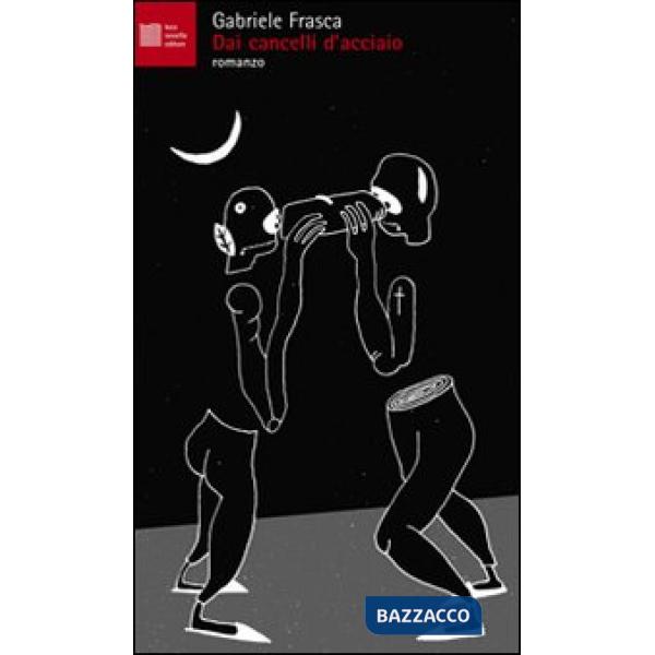 Dai cancelli d'acciaio