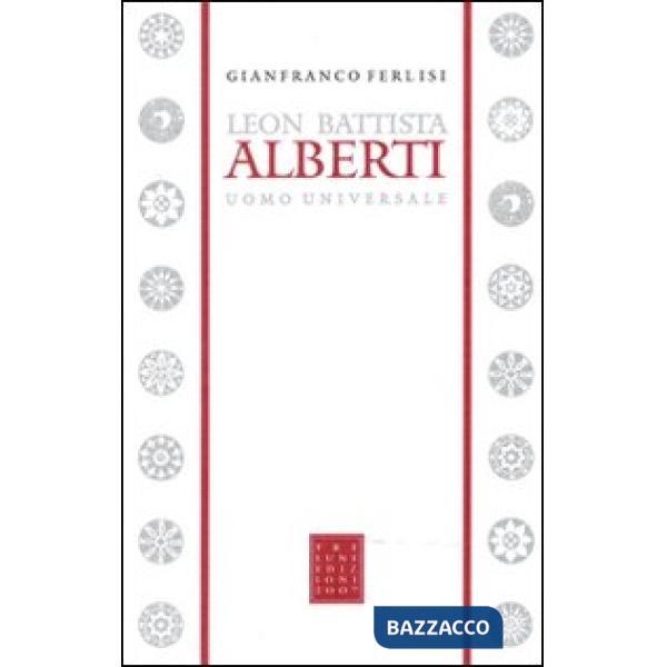 Leon Battista Alberti uomo universale