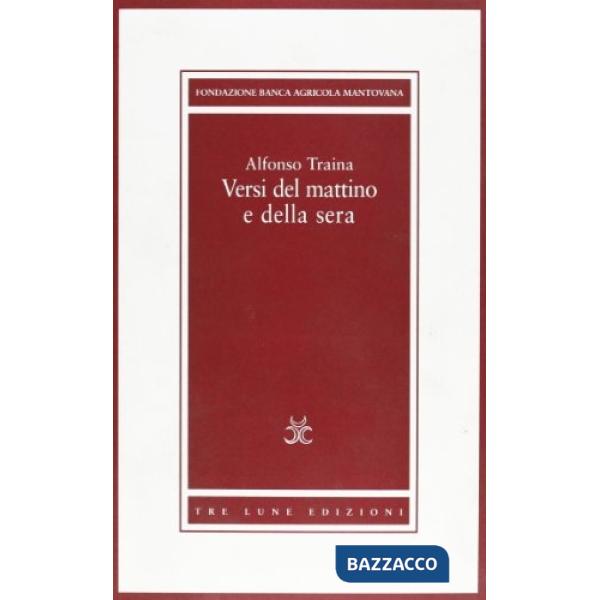 Alfonso Traina. Versi del mattino e della sera