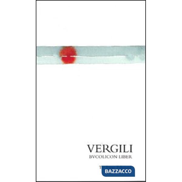 Libro delle Bucoliche. Testo latino a fronte (Il)