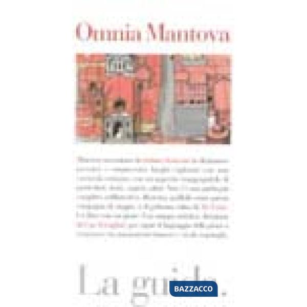 Omnia Mantova. La guida