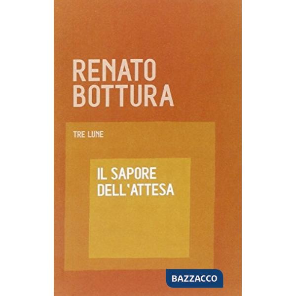 Sapore dell'attesa (Il)