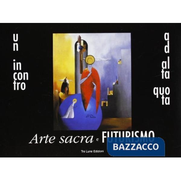 Arte sacra e futurismo