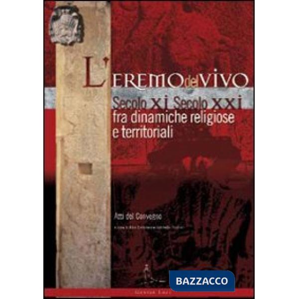 Eremo del Vivo d'Orcia sec. XI sec. XXI fra dinamiche religiose e territoriali. 