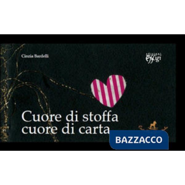 Cuore di stoffa, cuore di carta