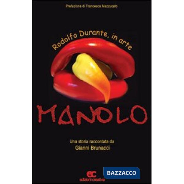 Rodolfo Durante, in arte Manolo