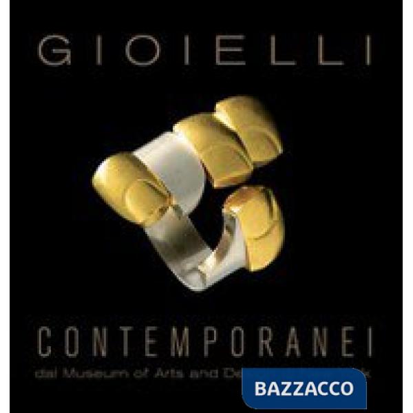 Gioielli contemporanei dal Museum of Arts and Design di New York. Ediz. illustrata