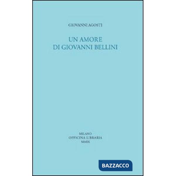 Amore di Giovanni Bellini (Un)