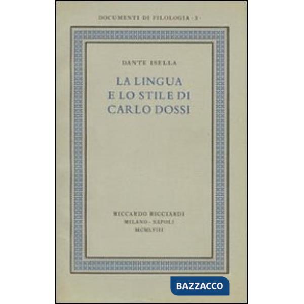 Lingua e lo stile di Carlo Dossi. Edizione in facsimile del volume Ricciardi, «D