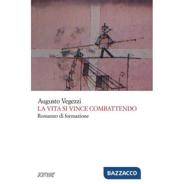 Vita si vince combattendo (La)