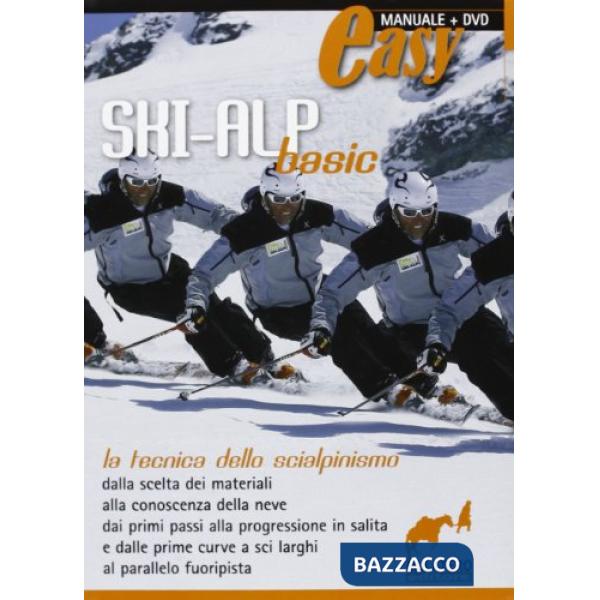Ski-alp basic. La tecnica dello scialpinismo. Con DVD