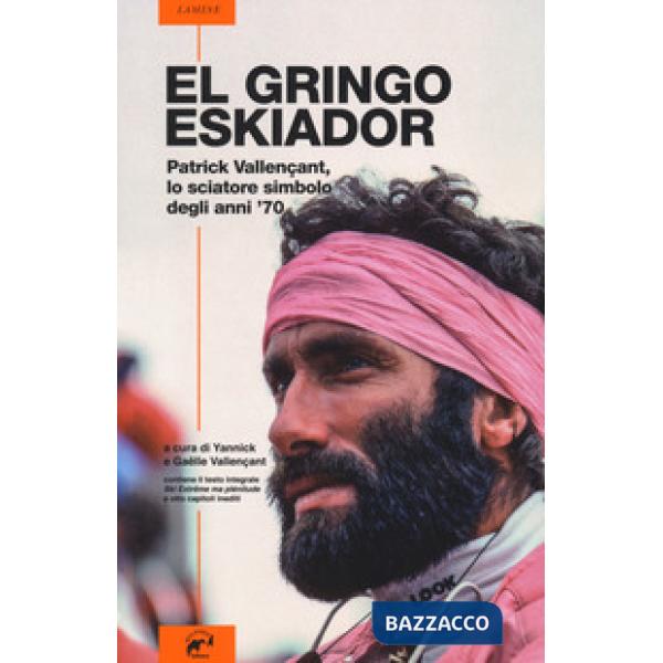 Gringo eskiador. Patrick Vallençant, lo sciatore simbolo degli anni '70 (El)