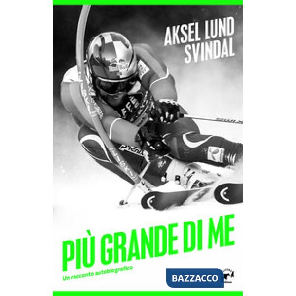 Più grande di me. Un racconto autobiografico