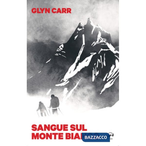 Sangue sul Monte Bianco