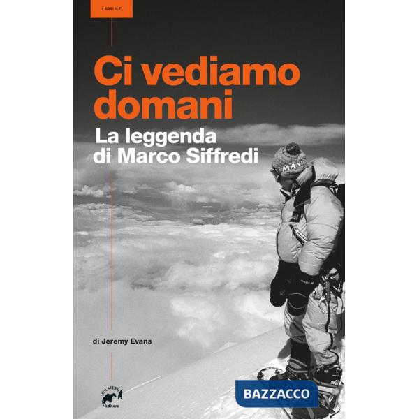 Ci vediamo domani. La leggenda di Marco Siffredi