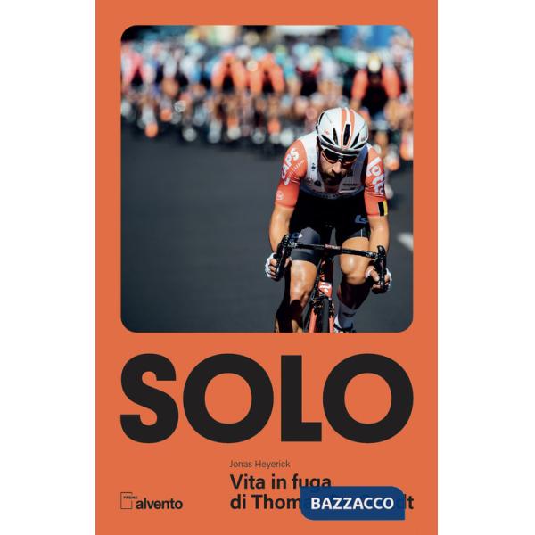 Solo. Vita in fuga di Thomas De Gendt