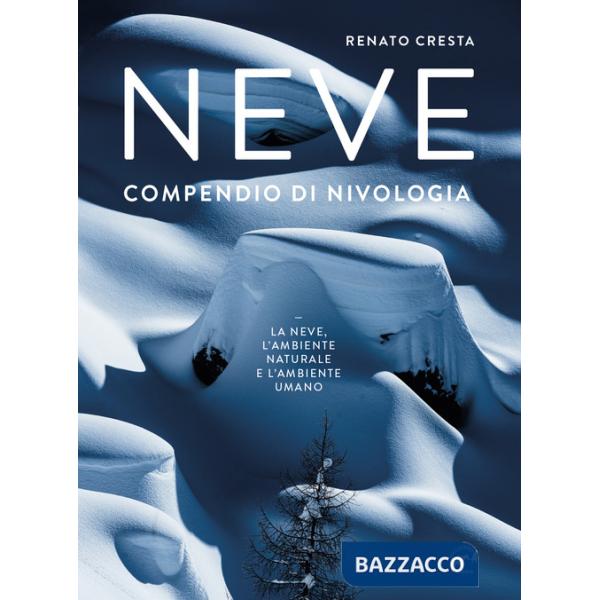Neve. Compendio di nivologia
