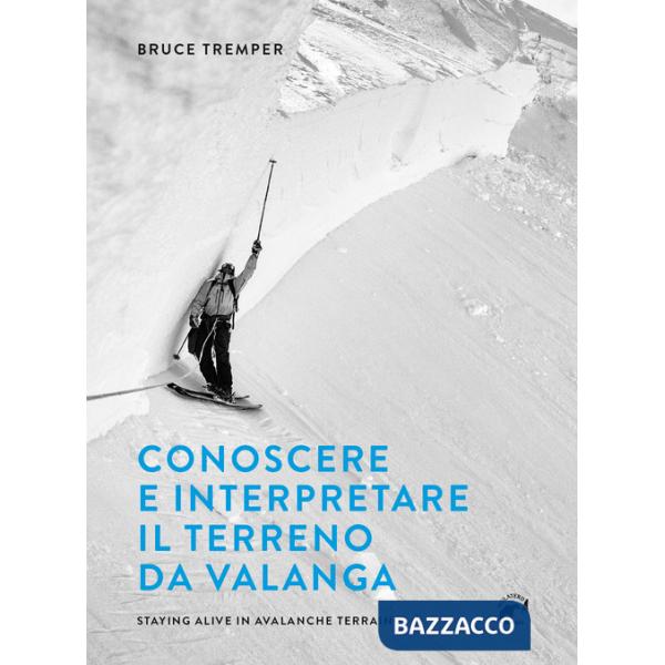 Conoscere e interpretare il terreno da valanga