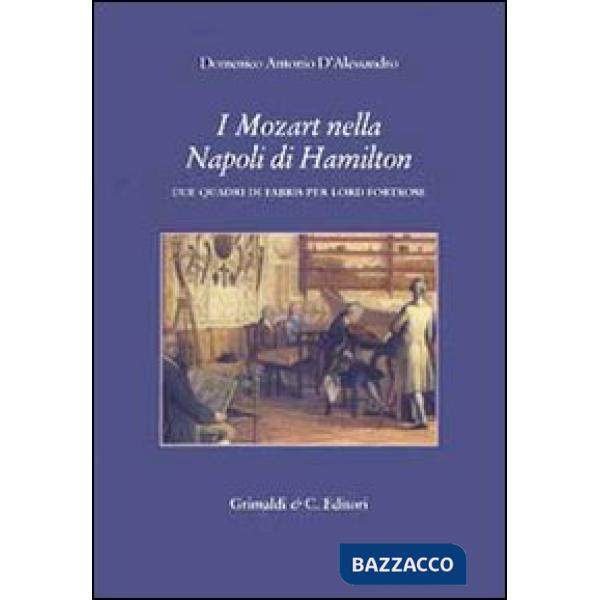 Mozart nella Napoli di Hamilton. Due quadri di Fabris per lord Fortrose (I)