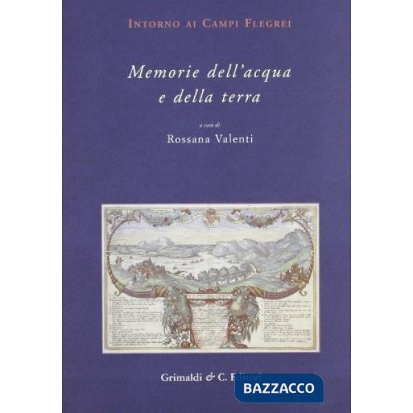 Memorie dell'acqua e della terra intorno ai Campi Flegrei