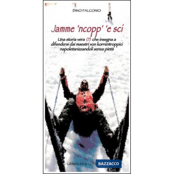 Jamme 'ncopp 'e sci