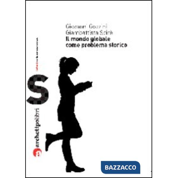 Mondo globale come problema storico (Il)