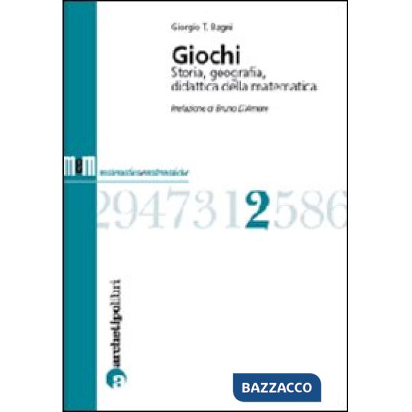 Giochi. Storia, geografia, didattica della matematica