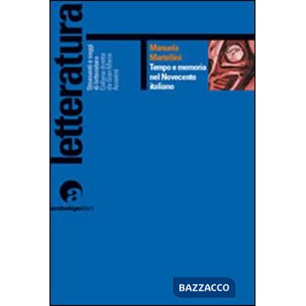 Tempo e memoria nel Novecento italiano