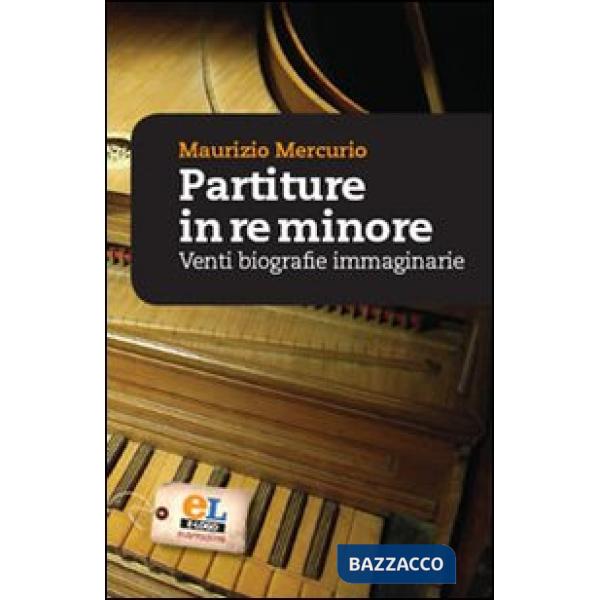 Partiture in re minore. Venti storie esemplari