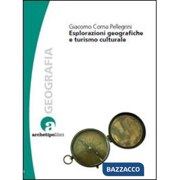 Esplorazioni geografiche e turismo culturale