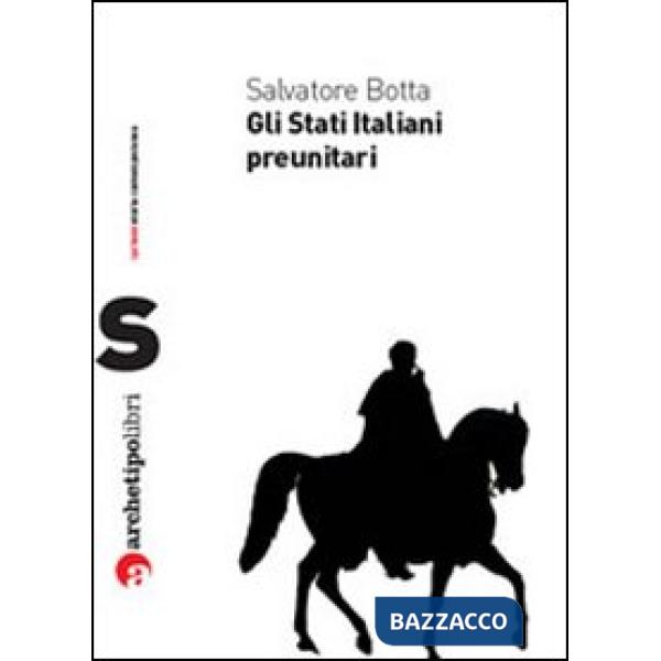 Stati italiani preunitari (Gli)